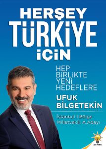 AK Parti İstanbul 1.nci Bölge Milletvekili Aday Adayı Ufuk Bilgetekin, gazetemize