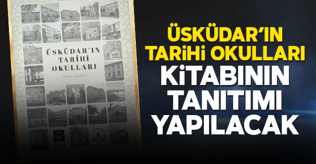 Üsküdar İlçe Milli Eğitim Müdürlüğü, “Üsküdar’da Okullara Adı Verilen Şahsiyetler”