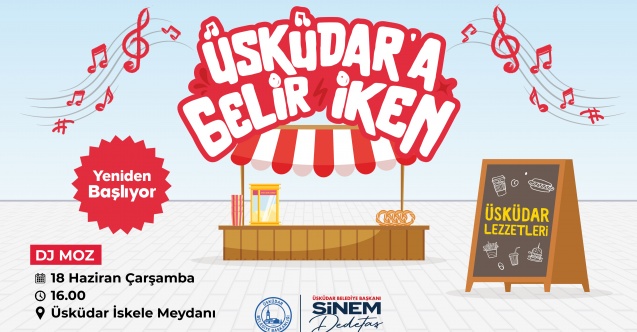 Üsküdar Belediyesi tarafından geleneksel hale getirilen “Üsküdar’a Gelir İken” etkinlikleri,